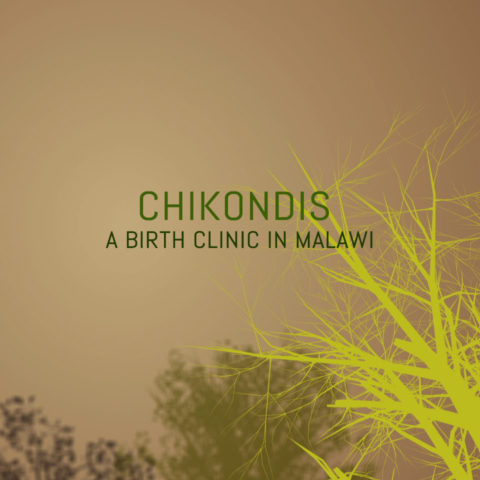 Chikondis – A birth clinic in Malawi